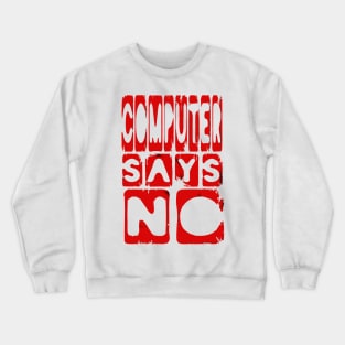 Funny Computer humor slogan Crewneck Sweatshirt